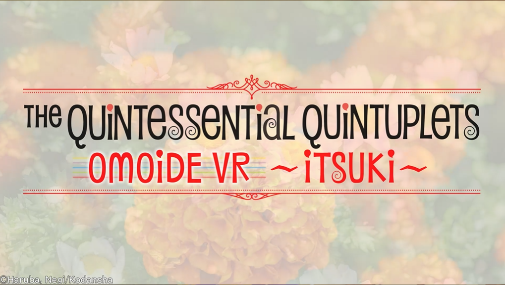 the Quintessential Quintuplets OMOIDE VR ~YOTSUBA~